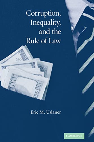 Stock image for Corruption, Inequality, and the Rule of Law : The Bulging Pocket Makes the Easy Life for sale by Better World Books