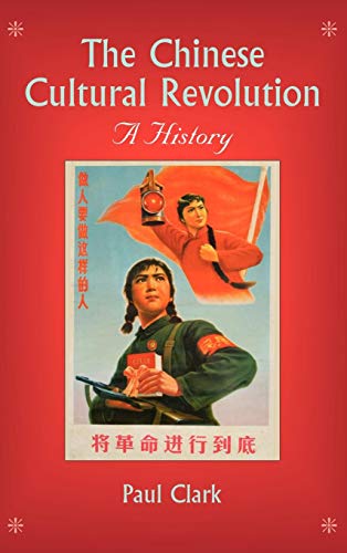 The Chinese Cultural Revolution: A History (9780521875158) by Clark, Paul