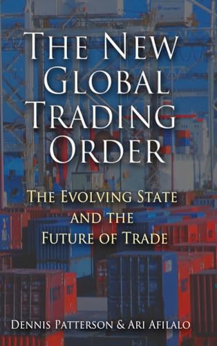 Beispielbild fr The New Global Trading Order: The Evolving State and the Future of Trade zum Verkauf von Bahamut Media