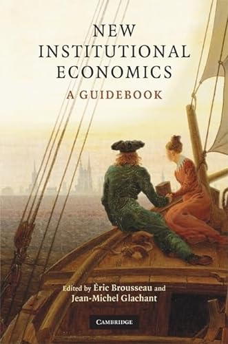 Beispielbild fr New Institutional Economics: A Guidebook zum Verkauf von Midtown Scholar Bookstore