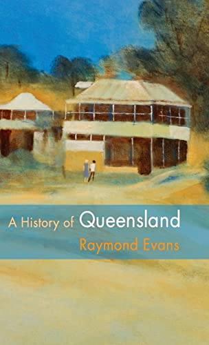 A History of Queensland (9780521876926) by Evans, Raymond