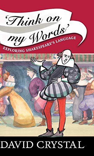 9780521876940: Think On My Words: Exploring Shakespeare's Language