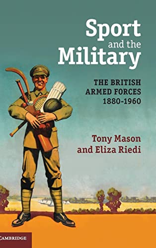 9780521877145: Sport and the Military: The British Armed Forces 1880–1960