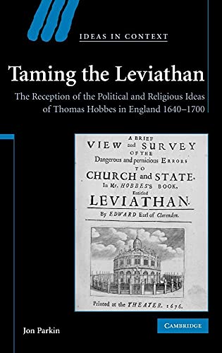 9780521877350: Taming the Leviathan Hardback: The Reception of the Political and Religious Ideas of Thomas Hobbes in England 1640–1700: 82 (Ideas in Context, Series Number 82)