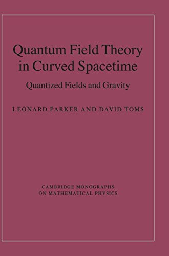 Beispielbild fr Quantum Field Theory in Curved Spacetime: Quantized Fields and Gravity (Cambridge Monographs on Mathematical Physics) zum Verkauf von Ria Christie Collections
