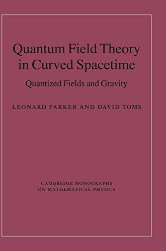 9780521877879: Quantum Field Theory in Curved Spacetime: Quantized Fields and Gravity