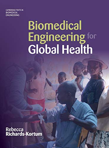 Beispielbild fr Biomedical Engineering for Global Health (Cambridge Texts in Biomedical Engineering) zum Verkauf von Wonder Book