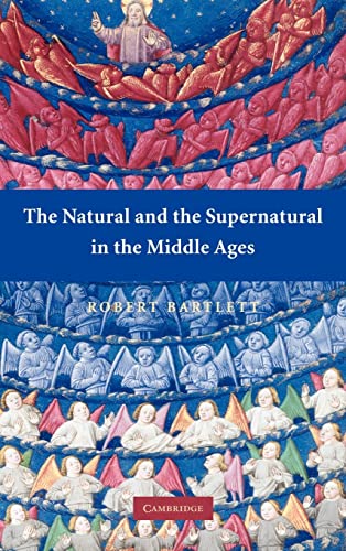 9780521878326: The Natural and the Supernatural in the Middle Ages (The Wiles Lectures)