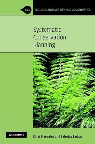 Systematic Conservation Planning - Margules, Christopher R./ Sarkar, Sahotra