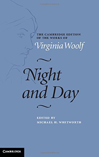Beispielbild fr Night and Day (The Cambridge Edition of the Works of Virginia Woolf) zum Verkauf von Prior Books Ltd
