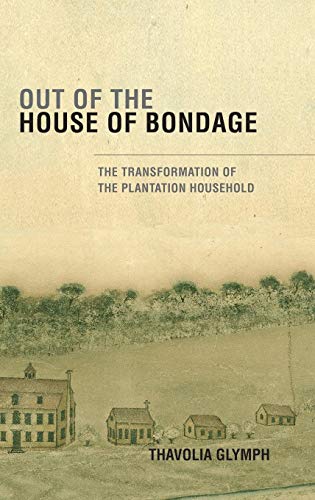 9780521879019: Out of the House of Bondage: The Transformation of the Plantation Household