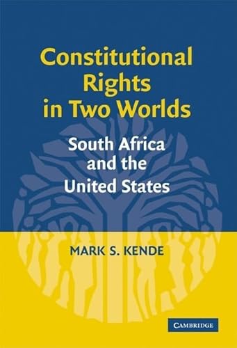 Beispielbild fr Constitutional Rights in Two Worlds: South Africa and the United States zum Verkauf von AwesomeBooks