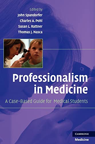 9780521879323: Professionalism in Medicine: A Case-Based Guide for Medical Students