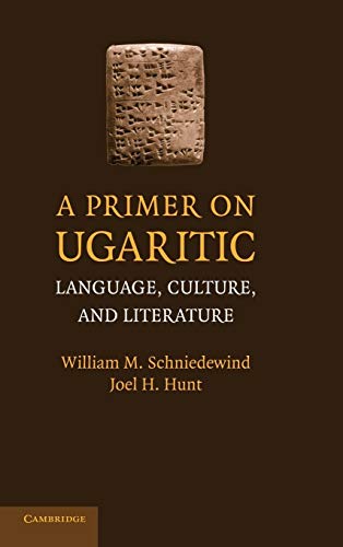 9780521879330: A Primer on Ugaritic: Language, Culture and Literature