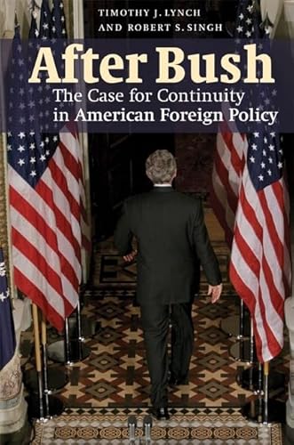 Imagen de archivo de After Bush : The Case for Continuity in American Foreign Policy a la venta por Better World Books