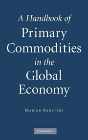 Stock image for A handbook of primary commodities in the global economy for sale by MARCIAL PONS LIBRERO