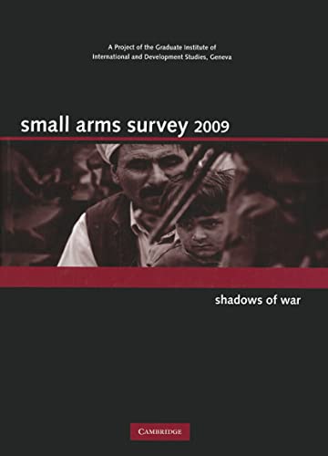 Beispielbild fr Small Arms Survey 2009: Shadows of War zum Verkauf von Academybookshop