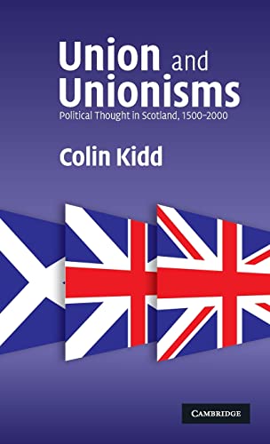 9780521880572: Union and Unionisms: Political Thought in Scotland, 1500–2000