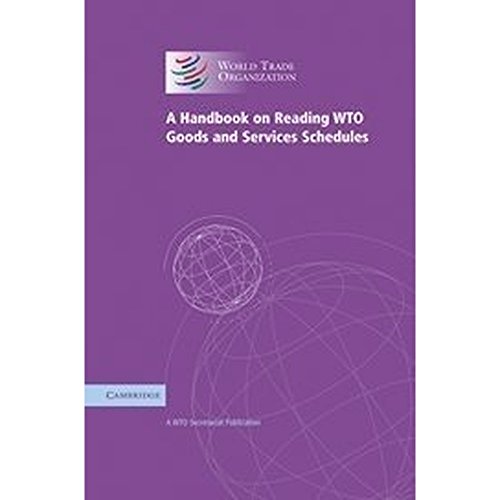 A Handbook On Reading Wto Goods And Services Schedules
