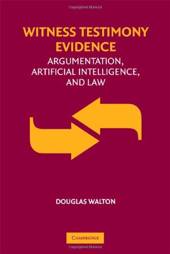 Beispielbild fr Witness Testimony Evidence: Argumentation, Artificial Intelligence, and Law zum Verkauf von Second Story Books, ABAA