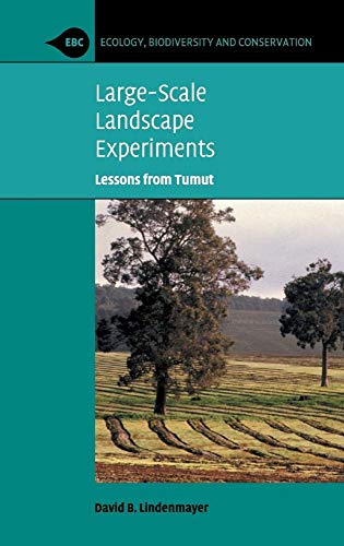 Stock image for Large-Scale Landscape Experiments: Lessons from Tumut (Ecology, Biodiversity and Conservation) for sale by Irish Booksellers