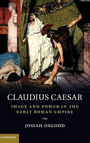 Imagen de archivo de Claudius Caesar: Image and Power in the Early Roman Empire a la venta por Labyrinth Books