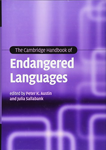 The Cambridge Handbook of Endangered Languages (Cambridge Handbooks in Language and Linguistics) - Austin, Peter K. [Editor]; Sallabank, Julia [Editor]