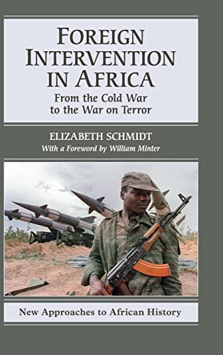 9780521882385: Foreign Intervention in Africa: From the Cold War to the War on Terror: 7 (New Approaches to African History, Series Number 7)