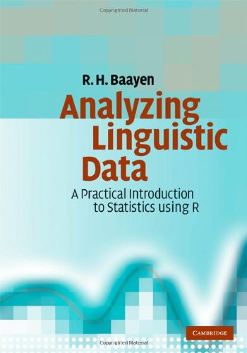 9780521882590: Analyzing Linguistic Data: A Practical Introduction to Statistics using R