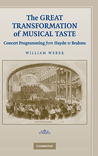 9780521882606: The Great Transformation of Musical Taste Hardback: Concert Programming from Haydn to Brahms: 0