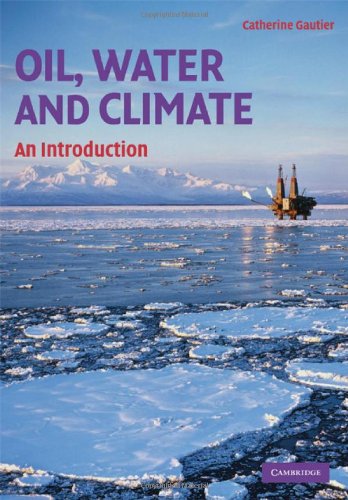 Beispielbild fr Oil, Water, and Climate: An Introduction. [Hardcover] zum Verkauf von Frans Melk Antiquariaat