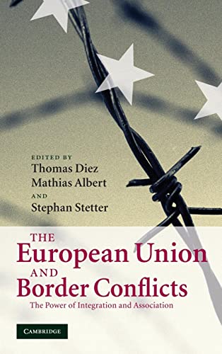 Stock image for The European Union and Border Conflicts: The Power of Integration and Association for sale by Powell's Bookstores Chicago, ABAA