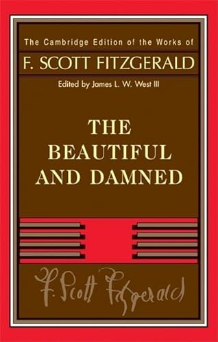 Stock image for Fitzgerald: The Beautiful and Damned (The Cambridge Edition of the Works of F. Scott Fitzgerald) for sale by HPB Inc.