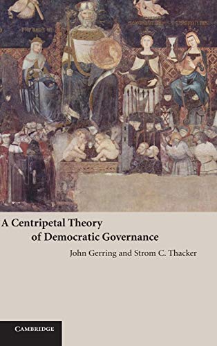 Imagen de archivo de A Centripetal Theory of Democratic Governance a la venta por Midtown Scholar Bookstore