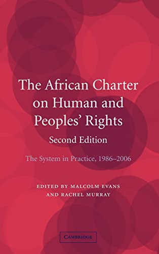 Imagen de archivo de The African Charter on Human and Peoples' Rights: The System in Practice 1986"2006 a la venta por Toscana Books