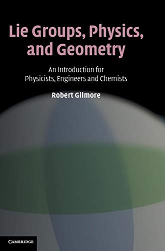 9780521884006: Lie Groups, Physics, and Geometry: An Introduction for Physicists, Engineers and Chemists