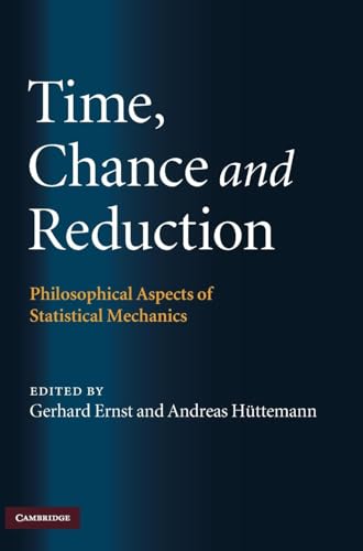 Stock image for Time, Chance, and Reduction: Philosophical Aspects of Statistical Mechanics for sale by HPB-Red