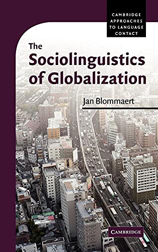 9780521884068: The Sociolinguistics of Globalization (Cambridge Approaches to Language Contact)