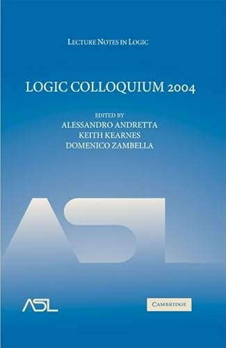 Lecture Notes in Logic #29: Logic Colloquium 2004