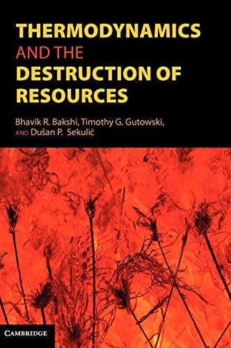 Beispielbild fr Thermodynamics and the Destruction of Resources zum Verkauf von Prior Books Ltd