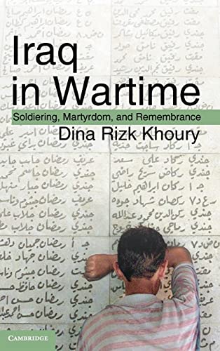 Beispielbild fr Iraq in Wartime: Soldiering, Martyrdom, and Remembrance zum Verkauf von Bestsellersuk