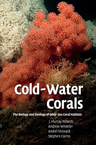 9780521884853: Cold-Water Corals: The Biology and Geology of Deep-Sea Coral Habitats