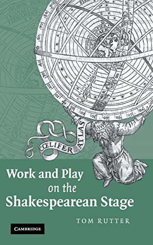 9780521884860: Work and Play on the Shakespearean Stage