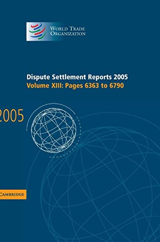 Dispute Settlement Reports 2005 : Volume13,pages 6363 To 6790