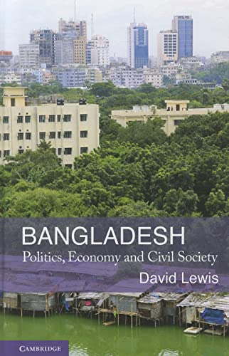 9780521886123: Bangladesh: Politics, Economy and Civil Society