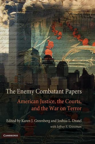 Beispielbild fr The Enemy Combatant Papers: American Justice, the Courts, and the War on Terror. zum Verkauf von Kloof Booksellers & Scientia Verlag