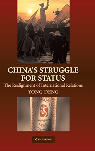 9780521886666: China's Struggle for Status: The Realignment of International Relations