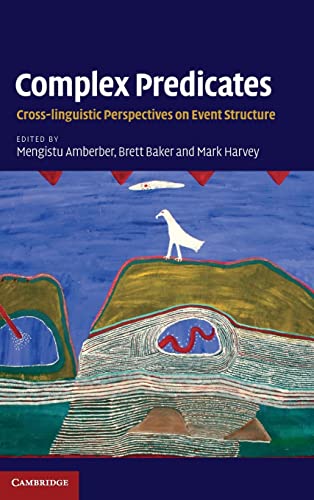 Stock image for Complex Predicates: Cross-linguistic Perspectives on Event Structure for sale by Prior Books Ltd