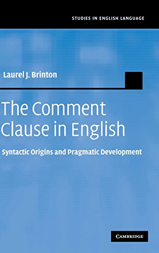 Stock image for The Comment Clause in English: Syntactic Origins and Pragmatic Development (Studies in English Language) for sale by Lucky's Textbooks