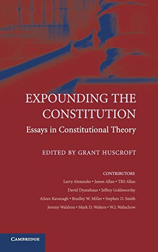 Beispielbild fr Expounding The Constitution: Essays in Constitutional Theory zum Verkauf von Great Northern Books